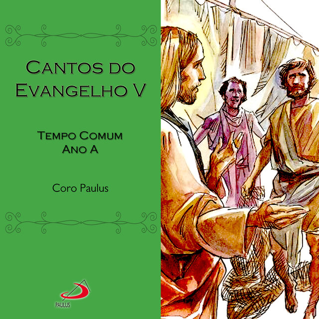 Cantos do Evangelho, Vol. 5 (Tempo Comum Ano A)