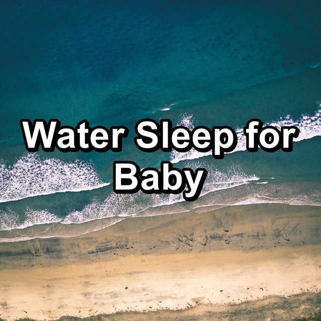 Water Sleep for Baby