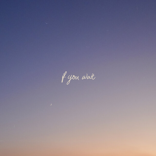 If You Wait
