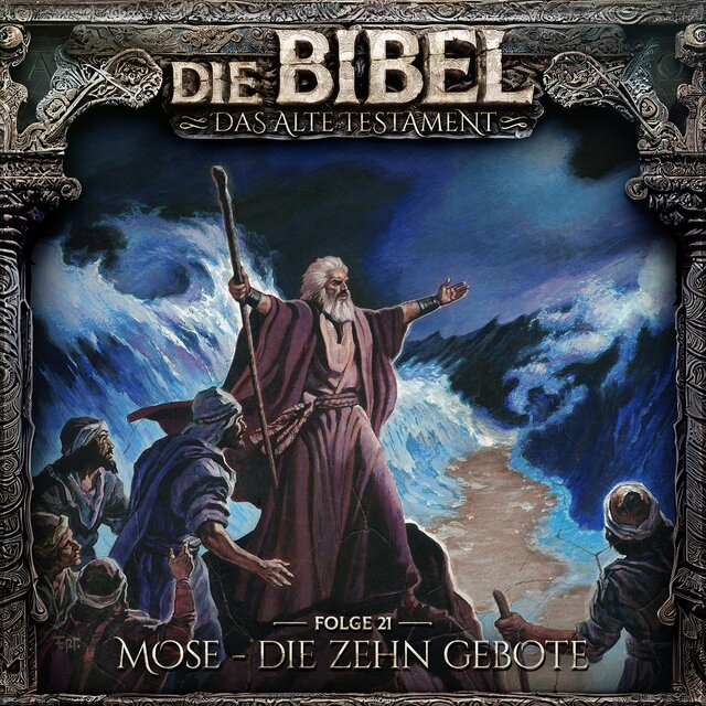 Altes Testament, Folge 21: Mose - Die zehn Gebote