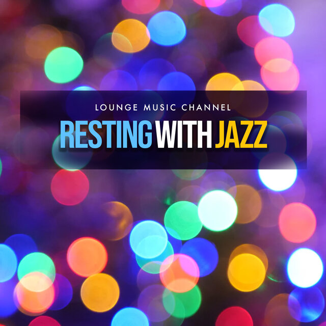 Resting With Jazz