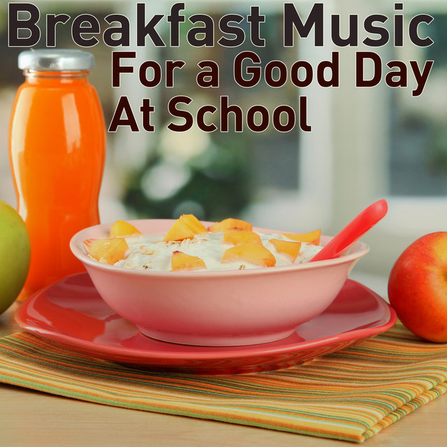Breakfast Music for a Good Day At School