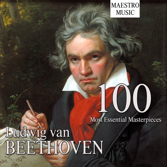 Beethoven: The 100 Most Essential Masterpieces