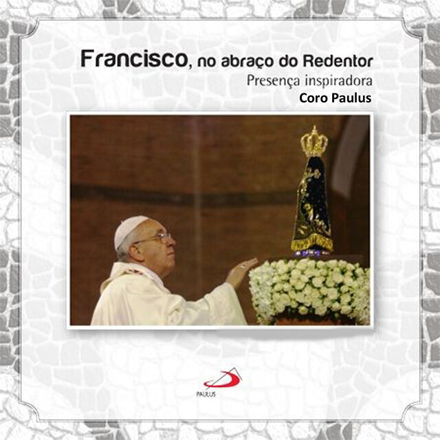 Francisco no abraço do Redentor (Presença inspiradora)