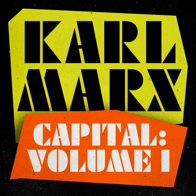 Capital, Vol. 1 (A Critique of Political Economy)