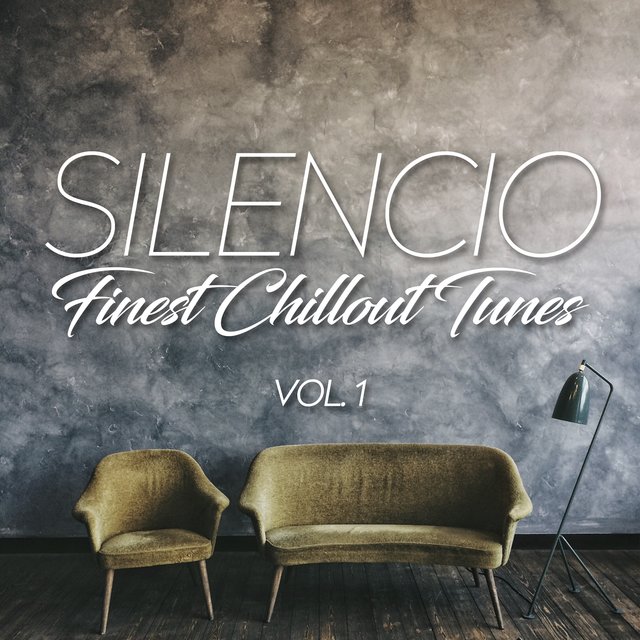 Silencio: Finest Chillout Tunes, Vol. 1