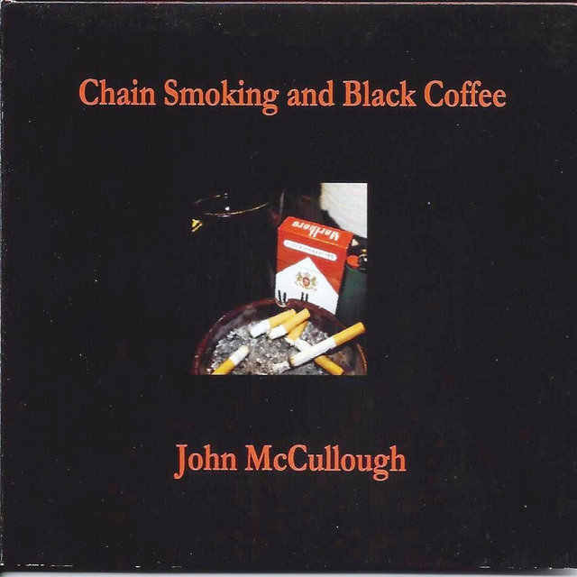 Chain Smoking and Black Coffee