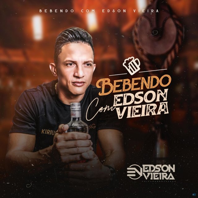Bebendo comEdson Vieira (Ao Vivo)