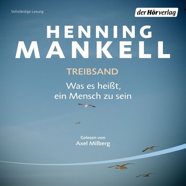 Treibsand - Was es heißt, ein Mensch zu sein (Ungekürzt)