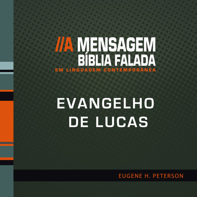Bíblia Falada - Evangelho de Lucas - A Mensagem 