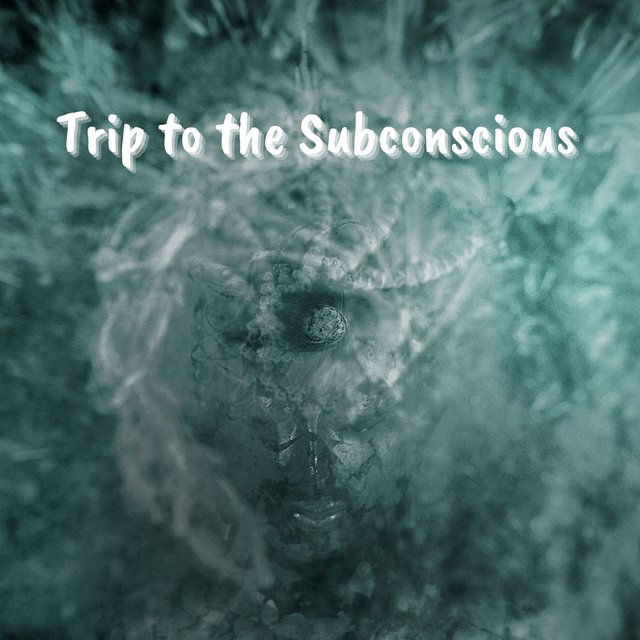 Trip to the Subconscious