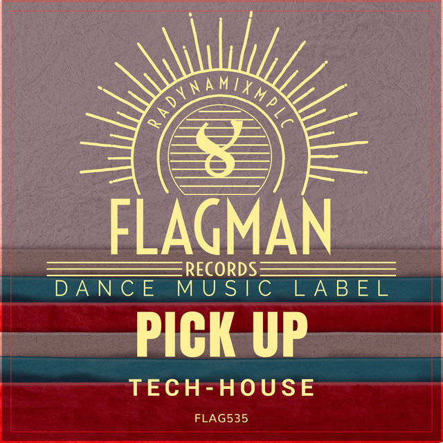 Pick Up Tech House