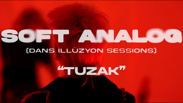 Tuzak (Live: DANS İLLÜZYON SESSIONS)