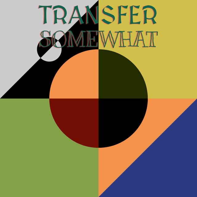 Transfer Somewhat