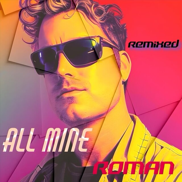 All Mine (Remixed)