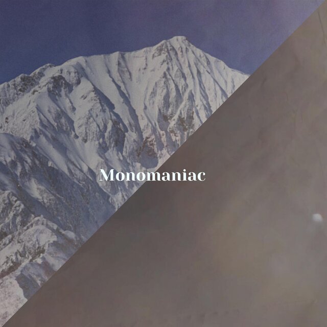 Monomaniac