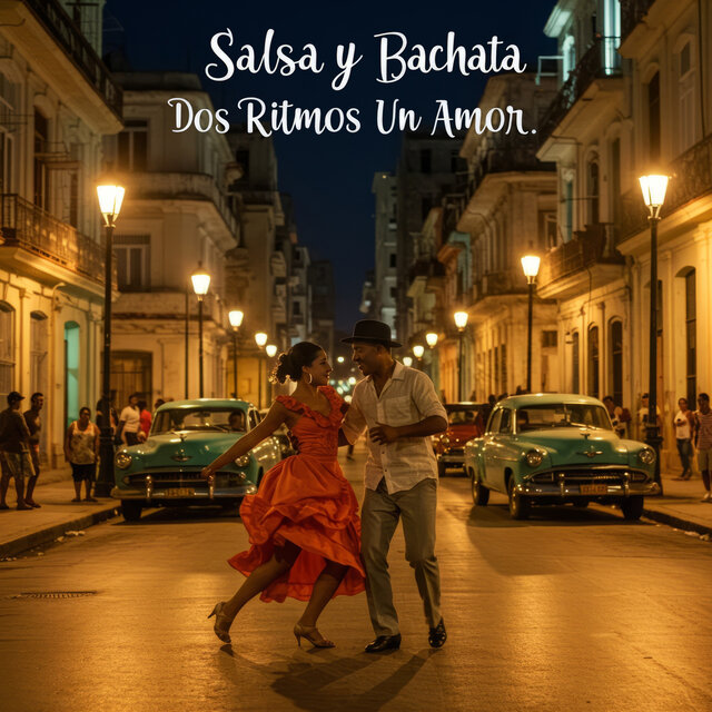 Salsa y Bachata: Dos Ritmos, un Amor