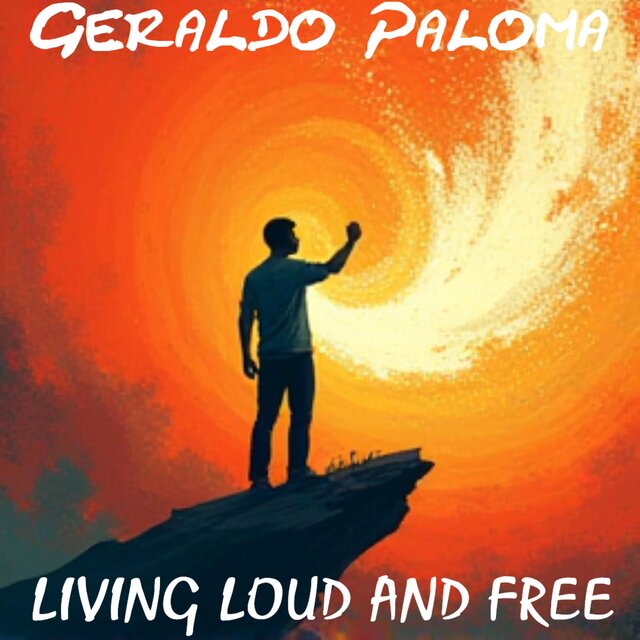 Living Loud And Free