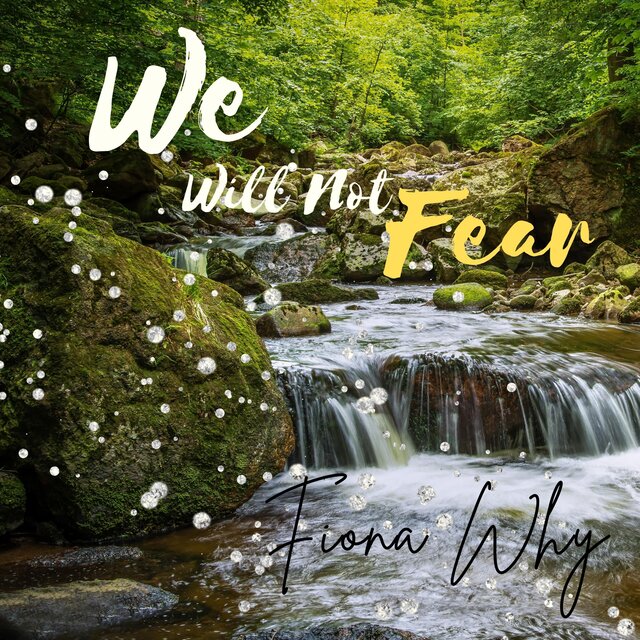 We Will Not Fear (Psalm 46)