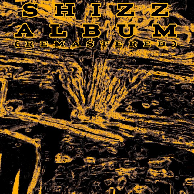 Shizzalbum (Remastered)