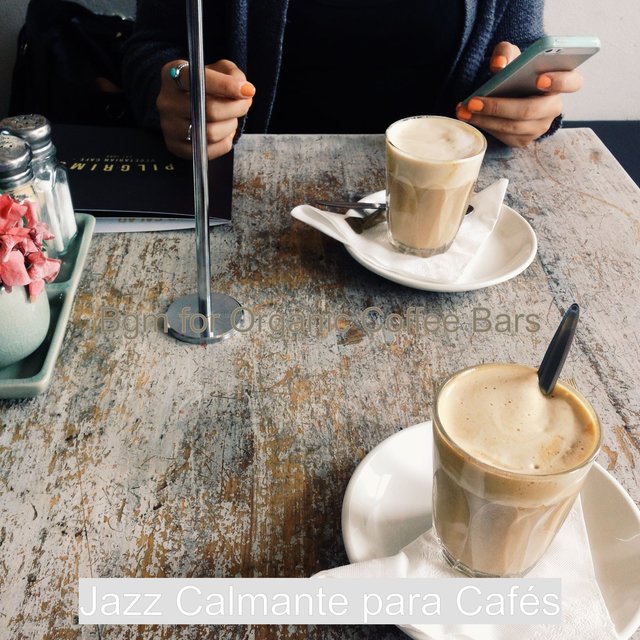 Bgm for Organic Coffee Bars