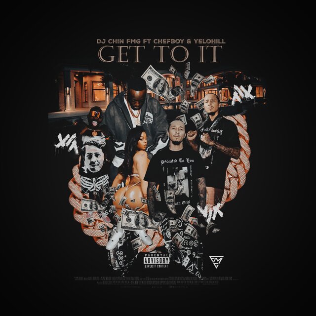 Get To It (feat. YeloHill & Chef Boy)