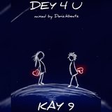 Dey 4 U