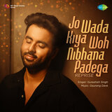 Jo Wada Kiya Woh Nibhana Padega