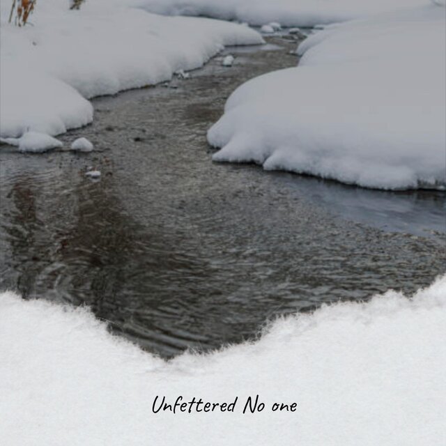 Unfettered No one