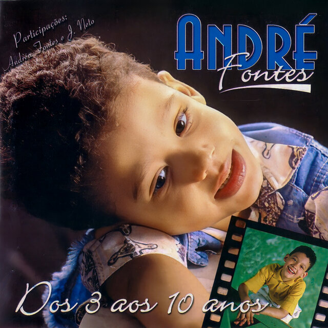 André Fontes dos 3 aos 10 Anos