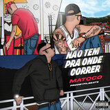 Não Tem pra Onde Correr