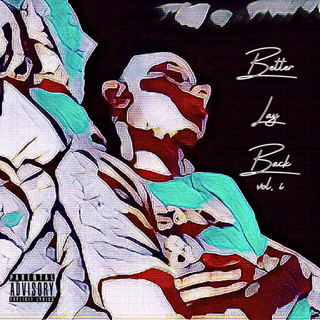 Better Lay Back, Vol. 1