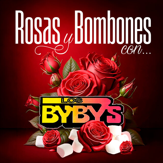 Rosas Y Bombones Con Los Byby's