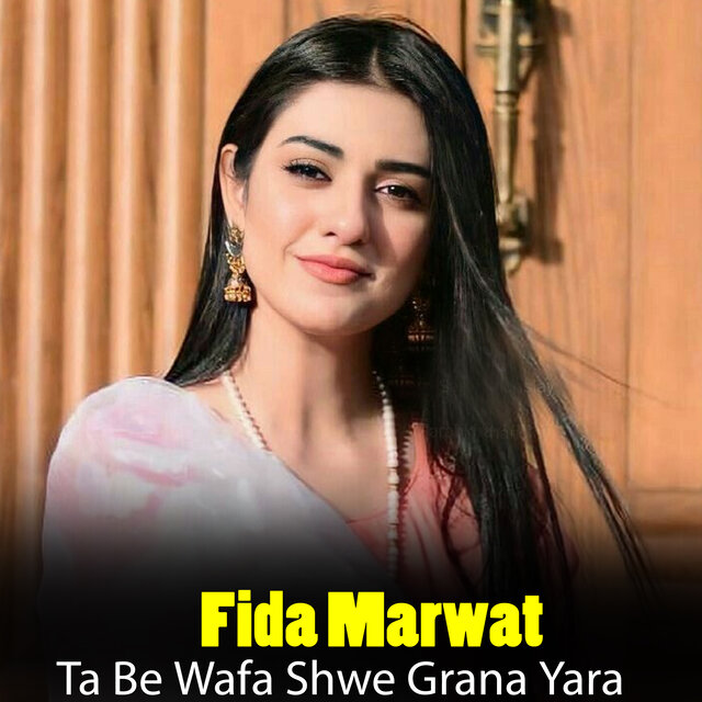 Ta Be Wafa Shwe Grana Yara