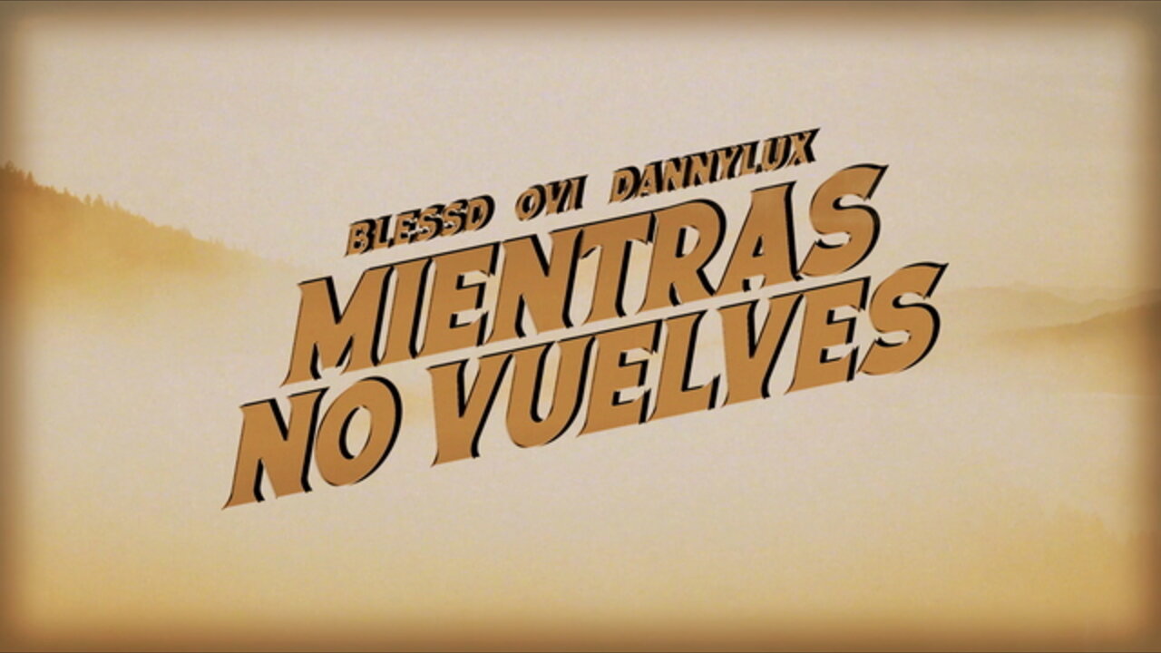 Mientras no Vuelves (Lyric Video)