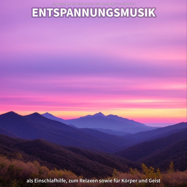 Entspannungsmusik als Einschlafhilfe, zum Relaxen sowie für Körper und Geist