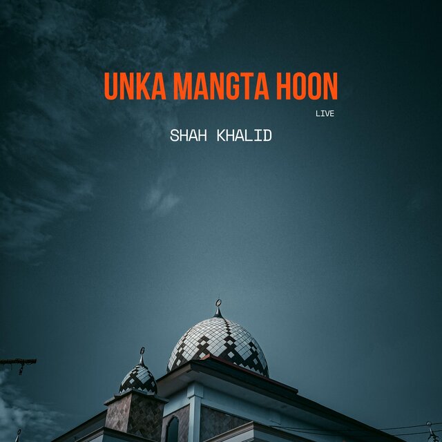 Unka Mangta Hoon (Live)