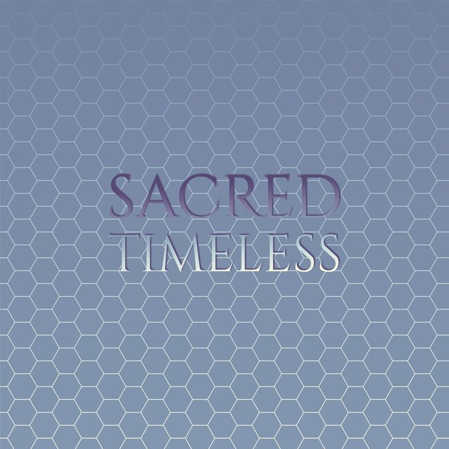 Sacred Timeless