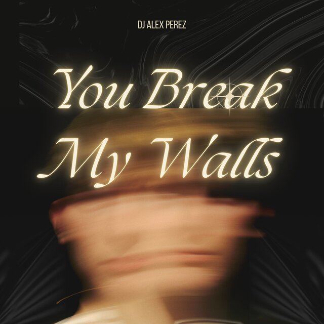 You Break My Walls