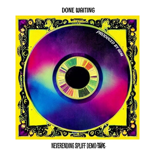 Done Waiting (DEMO)
