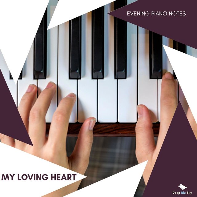My Loving Heart - Evening Piano Notes