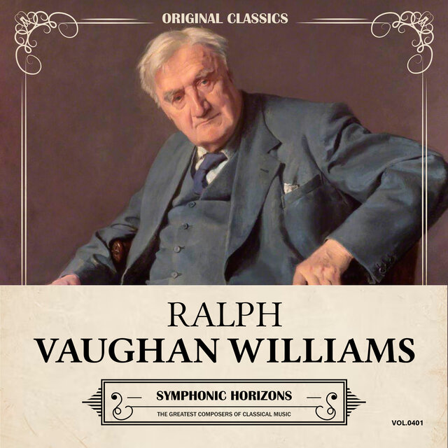 Original Classics, Vol. 401: Ralph Vaughan Williams, Symphonic Horizons