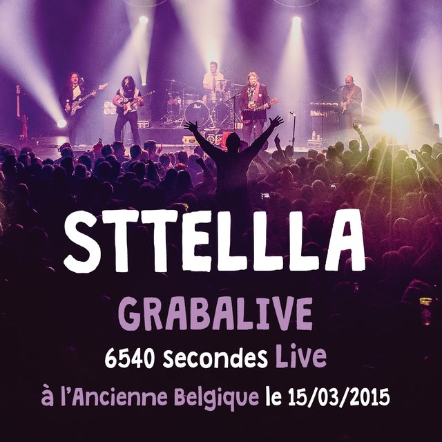 Sttellla Grabalive (Live à l'Ancienne Belgique le 15/03/2015)