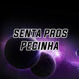 SENTA PROS PECINHA