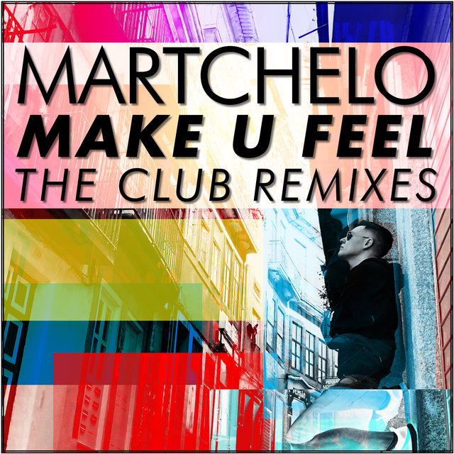 Make U Feel the Club Remixes