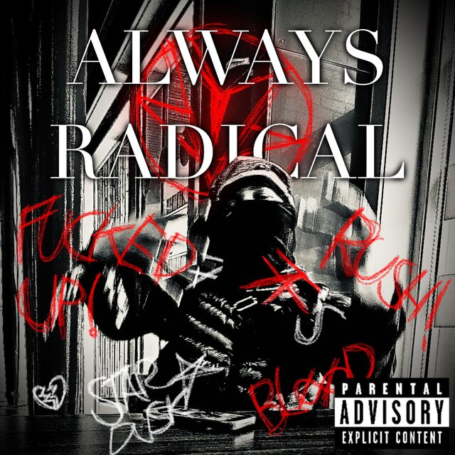ALWAYS RADICAL