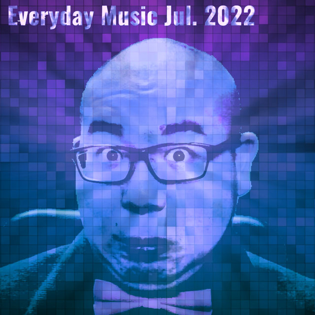 Everyday Music Jul. 2022