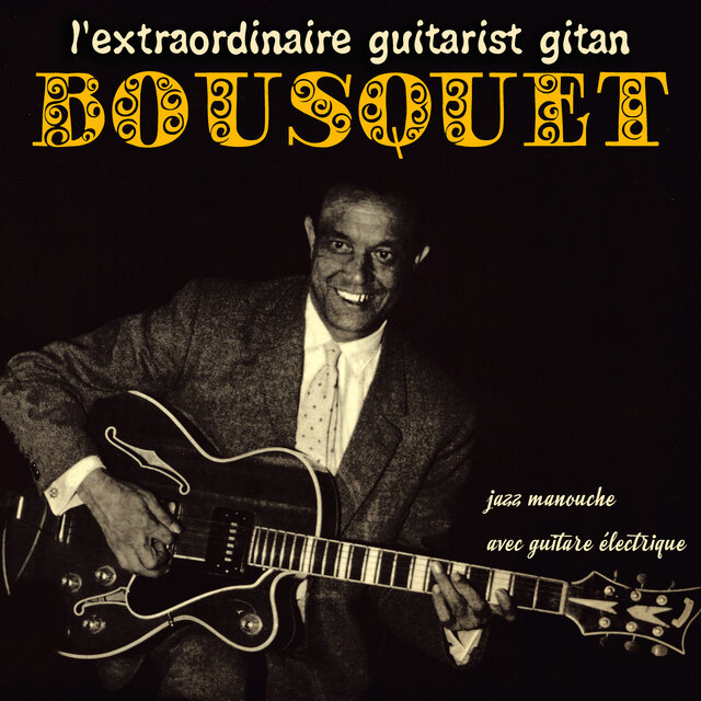 l'extraordinaire guitarist gitan Bousquet - jazz manouche avec guitare electrique