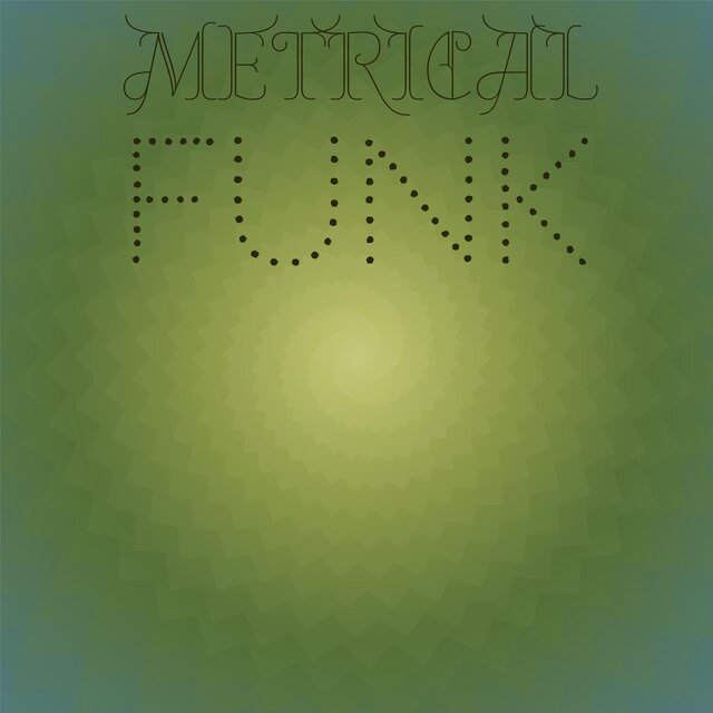 Metrical Funk