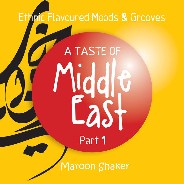 A Taste of Middle East, Pt.1 (Ethnic Flavoured Moods & Grooves)